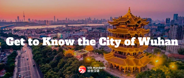 Get to Know the City of Wuhan